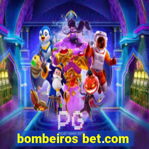 bombeiros bet.com